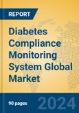 Diabetes Compliance Monitoring System Global Market Insights 2024, Analysis and Forecast to 2029, by Manufacturers, Regions, Technology, Application- Product Image