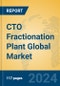 CTO Fractionation Plant Global Market Insights 2024, Analysis and Forecast to 2029, by Manufacturers, Regions, Technology, and Product Type - Product Thumbnail Image