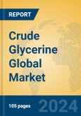 Crude Glycerine Global Market Insights 2024, Analysis and Forecast to 2029, by Manufacturers, Regions, Technology, Application- Product Image