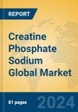 Creatine Phosphate Sodium Global Market Insights 2024, Analysis and Forecast to 2029, by Manufacturers, Regions, Technology, and Product Type- Product Image
