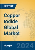 Copper Iodide Global Market Insights 2024, Analysis and Forecast to 2029, by Manufacturers, Regions, Technology, Application- Product Image