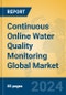Continuous Online Water Quality Monitoring Global Market Insights 2024, Analysis and Forecast to 2029, by Manufacturers, Regions, Technology, Application - Product Image