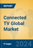 Connected TV Global Market Insights 2024, Analysis and Forecast to 2029, by Manufacturers, Regions, Technology, Application, and Product Type- Product Image