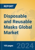 Disposable and Reusable Masks Global Market Insights 2024, Analysis and Forecast to 2029, by Manufacturers, Regions, Technology, Application, Product Type- Product Image