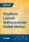 Disodium Laureth Sulfosuccinate Global Market Insights 2024, Analysis and Forecast to 2029, by Manufacturers, Regions, Technology, Application - Product Image