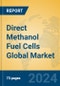 Direct Methanol Fuel Cells Global Market Insights 2024, Analysis and Forecast to 2029, by Manufacturers, Regions, Technology, Application - Product Image