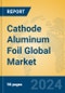 Cathode Aluminum Foil Global Market Insights 2024, Analysis and Forecast to 2029, by Manufacturers, Regions, Technology, and Product Type - Product Thumbnail Image