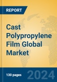 Cast Polypropylene Film Global Market Insights 2024, Analysis and Forecast to 2029, by Manufacturers, Regions, Technology, Application- Product Image