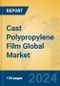 Cast Polypropylene Film Global Market Insights 2024, Analysis and Forecast to 2029, by Manufacturers, Regions, Technology, Application - Product Thumbnail Image