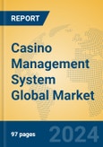 Casino Management System Global Market Insights 2024, Analysis and Forecast to 2029, by Market Participants, Regions, Technology, Application, and Product Type- Product Image