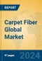 Carpet Fiber Global Market Insights 2024, Analysis and Forecast to 2029, by Manufacturers, Regions, Technology, Application, and Product Type - Product Image