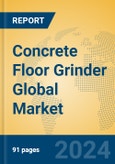 Concrete Floor Grinder Global Market Insights 2024, Analysis and Forecast to 2029, by Manufacturers, Regions, Technology, Application, and Product Type- Product Image