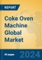 Coke Oven Machine Global Market Insights 2024, Analysis and Forecast to 2029, by Market Participants, Regions, Technology, Application, and Product Type - Product Thumbnail Image