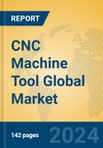 CNC Machine Tool Global Market Insights 2024, Analysis and Forecast to 2029, by Manufacturers, Regions, Technology, Application, and Product Type- Product Image