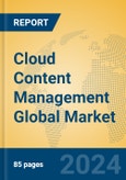 Cloud Content Management Global Market Insights 2024, Analysis and Forecast to 2029, by Market Participants, Regions, Technology, and Product Type- Product Image