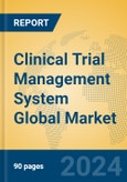 Clinical Trial Management System Global Market Insights 2024, Analysis and Forecast to 2029, by Market Participants, Regions, Technology, and Product Type- Product Image
