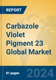Carbazole Violet Pigment 23 Global Market Insights 2024, Analysis and Forecast to 2029, by Manufacturers, Regions, Technology, Application- Product Image