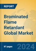 Brominated Flame Retardant Global Market Insights 2024, Analysis and Forecast to 2029, by Manufacturers, Regions, Technology, Application- Product Image