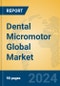 Dental Micromotor Global Market Insights 2024, Analysis and Forecast to 2029, by Manufacturers, Regions, Technology, Product Type - Product Thumbnail Image