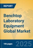 Benchtop Laboratory Equipment Global Market Insights 2025, Analysis and Forecast to 2030, by Manufacturers, Regions, Technology, Product Type- Product Image