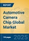 Automotive Camera Chip Global Market Insights 2024, Analysis and Forecast to 2029, by Manufacturers, Regions, Technology, Application - Product Thumbnail Image