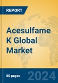 Acesulfame K Global Market Insights 2024, Analysis and Forecast to 2029, by Manufacturers, Regions, Technology, Application- Product Image
