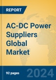 AC-DC Power Suppliers Global Market Insights 2024, Analysis and Forecast to 2029, by Manufacturers, Regions, Technology, Application- Product Image