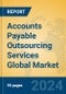 Accounts Payable Outsourcing Services Global Market Insights 2024, Analysis and Forecast to 2029, by Market Participants, Regions, Technology, Application, Product Type - Product Thumbnail Image