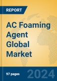 AC Foaming Agent Global Market Insights 2024, Analysis and Forecast to 2029, by Manufacturers, Regions, Technology, Application- Product Image
