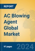 AC Blowing Agent Global Market Insights 2024, Analysis and Forecast to 2029, by Manufacturers, Regions, Technology, Application- Product Image
