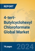 4-tert-Butylcyclohexyl Chloroformate Global Market Insights 2024, Analysis and Forecast to 2029, by Manufacturers, Regions, Technology, Application- Product Image