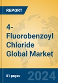 4-Fluorobenzoyl Chloride Global Market Insights 2024, Analysis and Forecast to 2029, by Manufacturers, Regions, Technology, Application- Product Image
