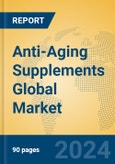 Anti-Aging Supplements Global Market Insights 2024, Analysis and Forecast to 2029, by Market Participants, Regions, Technology, Product Type- Product Image