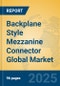 Backplane Style Mezzanine Connector Global Market Insights 2025, Analysis and Forecast to 2030, by Manufacturers, Regions, Technology, Application - Product Image