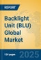 Backlight Unit (BLU) Global Market Insights 2024, Analysis and Forecast to 2029, by Manufacturers, Regions, Technology, Application - Product Image