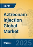 Aztreonam Injection Global Market Insights 2024, Analysis and Forecast to 2029, by Manufacturers, Regions, Technology, Product Type- Product Image