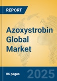 Azoxystrobin Global Market Insights 2024, Analysis and Forecast to 2029, by Manufacturers, Regions, Technology, Application- Product Image