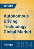 Autonomous Driving Technology Global Market Insights 2024, Analysis and Forecast to 2029, by Market Participants, Regions, Technology, Application- Product Image