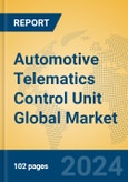 Automotive Telematics Control Unit Global Market Insights 2024, Analysis and Forecast to 2029, by Manufacturers, Regions, Technology, Application- Product Image