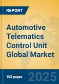 Automotive Telematics Control Unit Global Market Insights 2025, Analysis and Forecast to 2030, by Manufacturers, Regions, Technology, Application- Product Image