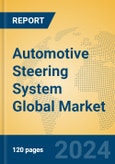 Automotive Steering System Global Market Insights 2024, Analysis and Forecast to 2029, by Manufacturers, Regions, Technology, Application, Product Type- Product Image