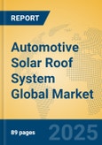 Automotive Solar Roof System Global Market Insights 2024, Analysis and Forecast to 2029, by Manufacturers, Regions, Technology, Application- Product Image