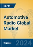Automotive Radio Global Market Insights 2024, Analysis and Forecast to 2029, by Manufacturers, Regions, Technology, Product Type- Product Image