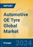 Automotive OE Tyre Global Market Insights 2024, Analysis and Forecast to 2029, by Manufacturers, Regions, Technology, Application- Product Image