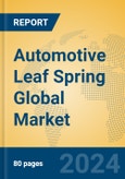 Automotive Leaf Spring Global Market Insights 2024, Analysis and Forecast to 2029, by Manufacturers, Regions, Technology, Application, Product Type- Product Image