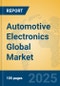 Automotive Electronics Global Market Insights 2024, Analysis and Forecast to 2029, by Manufacturers, Regions, Technology, Application - Product Image