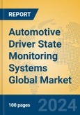 Automotive Driver State Monitoring Systems Global Market Insights 2024, Analysis and Forecast to 2029, by Market Participants, Regions, Technology, Application- Product Image