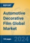 Automotive Decorative Film Global Market Insights 2024, Analysis and Forecast to 2029, by Manufacturers, Regions, Technology, Application, Product Type - Product Thumbnail Image