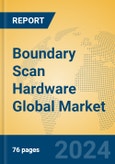 Boundary Scan Hardware Global Market Insights 2024, Analysis and Forecast to 2029, by Manufacturers, Regions, Technology, Application, Product Type- Product Image