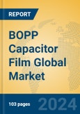 BOPP Capacitor Film Global Market Insights 2024, Analysis and Forecast to 2029, by Manufacturers, Regions, Technology, Application, Product Type- Product Image